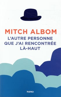 L'autre personne que j'ai rencontrée la-haut