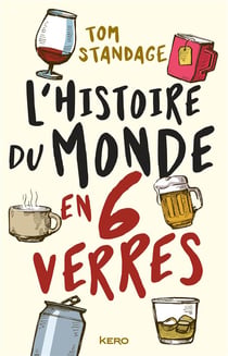 L'histoire du monde en 6 verres