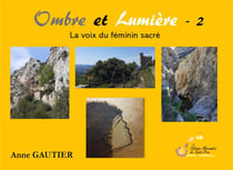 Ombre et lumière Tome 2 : la voix du feminin sacre