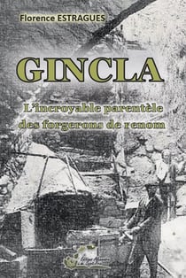 GINCLA : L'incroyable parentèle des forgerons de renom