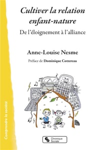 Cultiver la relation enfant-nature - de l'éloignement à l'alliance