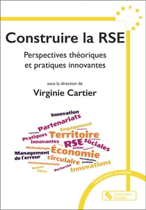 Construire la RSE : Perspectives théoriques et pratiques innovantes