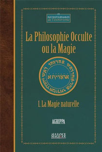 La philosophie occulte ou la magie (t1) - la magie naturelle