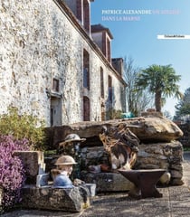 Patrice Alexandre : Un atelier dans la Marne
