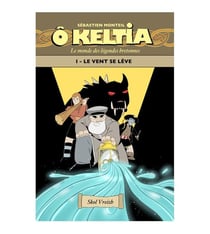 Ô Keltia : Le monde des légendes bretonnes Tome 1 : un vent se lève