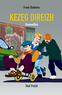 Kezeg Direizh : Danevellou