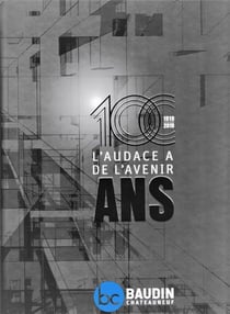 L'audace a de l'avenir, 100 ans de baudin chateauneuf