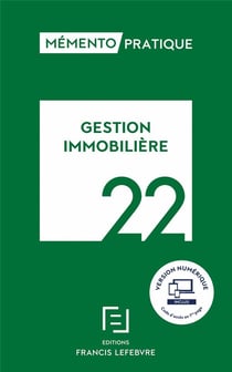 Mémento pratique : gestion immobilière (édition 2022)