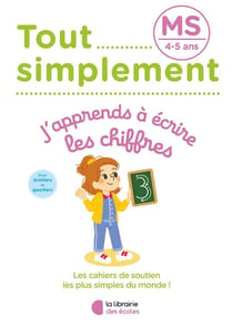 Tout simplement : MS - j'apprends à écrire les chiffres
