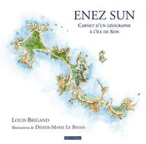 Enez Sun - carnet d'un géographe à l'île de Sein
