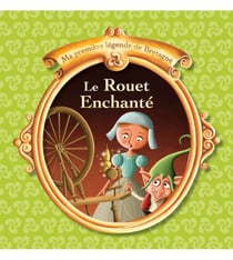 Le rouet enchanté