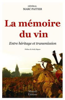 La mémoire du vin - entre héritage et transmission