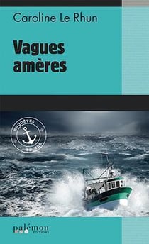 Enquêtes en mer t.2 - vagues amères