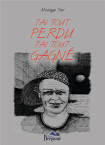 J'ai tout perdu j'ai tout gagné