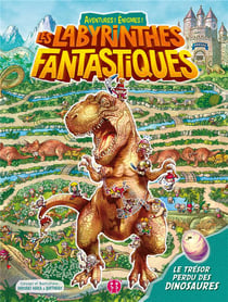 LE TRESOR PERDU DES DINOSAURES - LABYRINTHES