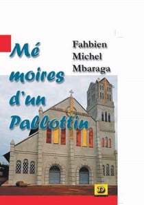 Mémoire d'un Pallottin : Quand Dieu illumine la vie d'un homme