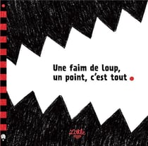 Une faim de loup, un point c'est tout