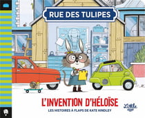 Rue des tulipes Tome 4 : l'invention d'Héloïse