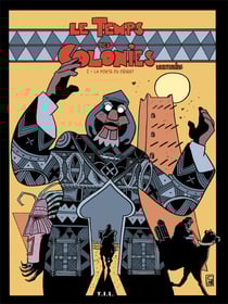 Le temps des colonies t.1 - la porte du désert