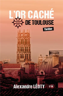 L'or caché de Toulouse