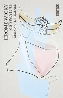 Gô Nagai, mangaka de légende