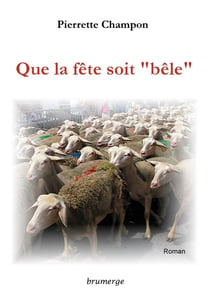 Que la fête soit «bêle»