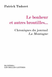 Le bonheur et autres broutilles... chroniques du journal La Montagne