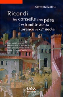 "Ricordi", les conseils d'un père à sa famille dans la Florence du XVe siècle