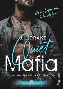 Quiet mafia Tome 3 : la lumière de la rédemption
