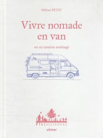 Vivre nomade en van ou en camion aménagé