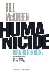 Humanicide ou la fin d'un règne - quand l'avenir de l'homme a-t-il basculé ?