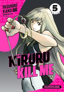 Kiruru kill me Tome 5