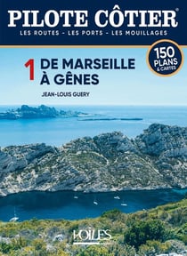 Pilote côtier Tome 1 : de Marseille au cap Dramont