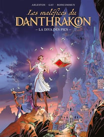 Les maléfices du Danthrakon Tome 1 : la diva des pics