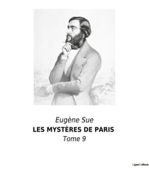 LES MYSTÈRES DE PARIS : Exploration des bas-fonds parisiens à travers les destins croisés de personnages marginaux.