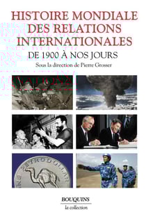 Histoire mondiale des relations internationales : de 1900 à nos jours