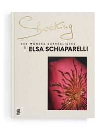 Shocking : les mondes surréalistes d'Elsa Schiaparelli