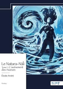 Le Natara-Näli Tome 1 : L'avènement des Asanars