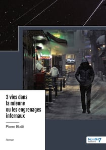3 vies dans la mienne ou les engrenages infernaux
