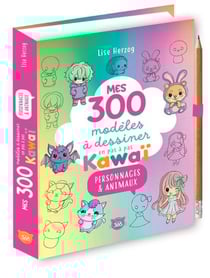 Mes 300 modèles à dessiner en pas à pas Kawaï : Personnages & animaux
