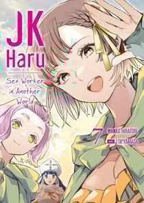 JK Haru - sex worker in another world Tome 7