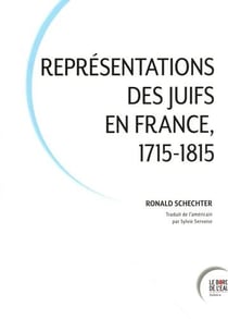 Représentations des Juifs en France, 1715-1815 : Représentations des Juifs en France, 1715-1815