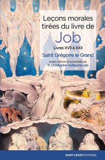 Leçons morales tirées du livre de Job : Livre XVII à XXII