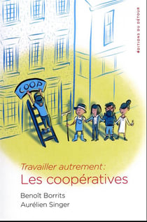 Travailler autrement : les coopératives