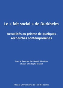 Le « fait social » de Durkheim : Actualités au prisme de quelques recherches contemporaines