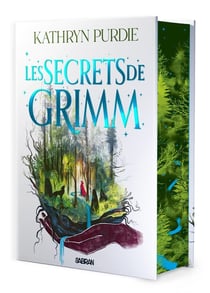 La Forêt de Grimm - Livre 02 Les secrets de Grimm (relié collector)