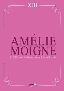 Excitée par les meilleurs amis de mon frère : Les séduire, les tenter et les obtenir : Romance de Harem Inversé, érotique
