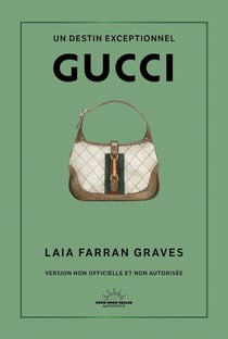 Gucci : Un destin exceptionnel