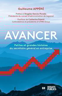 Avancer : Petites et grandes histoires du secrétaire général en entreprise