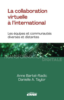 La collaboration virtuelle à l'international : Les équipes et communautés diverses et distantes
